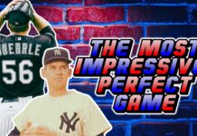 Most Impressive Perfect Game in MLB History
