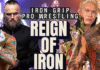 Iron Grip Pro Wrestling – Reign of Iron (Show 45)