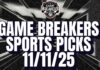 Game Breakers Sports Picks – 11/11/25