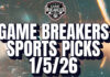 Game Breakers Sports Picks – 1/5/26