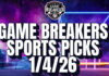 Game Breakers Sports Picks – 1/4/26