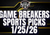 Game Breakers Sports Picks – 1/25/26