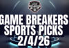 Game Breakers Sports Picks – 2/4/26