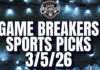 Game Breakers Sports Picks – 3/5/26