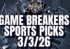 Game Breakers Sports Picks – 3/3/26