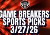 Game Breakers Sports Picks – 3/27/26