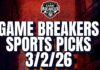 Game Breakers Sports Picks – 3/2/26