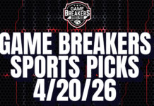 Game Breakers Sports Picks – 4/20/26