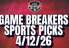 Game Breakers Sports Picks – 4/12/26