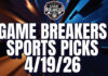 Game Breakers Sports Picks – 4/19/26
