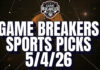 Game Breakers Sports Picks – 5/4/26
