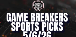 Game Breakers Sports Picks – 5/6/26