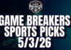 Game Breakers Sports Picks – 5/3/26